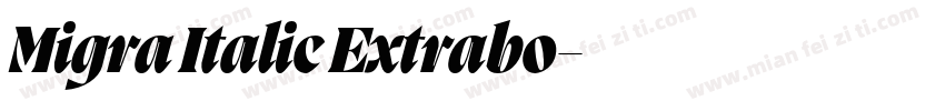 Migra Italic Extrabo字体转换